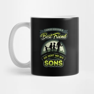 I asked god for a best friend he sent me my sons Mug